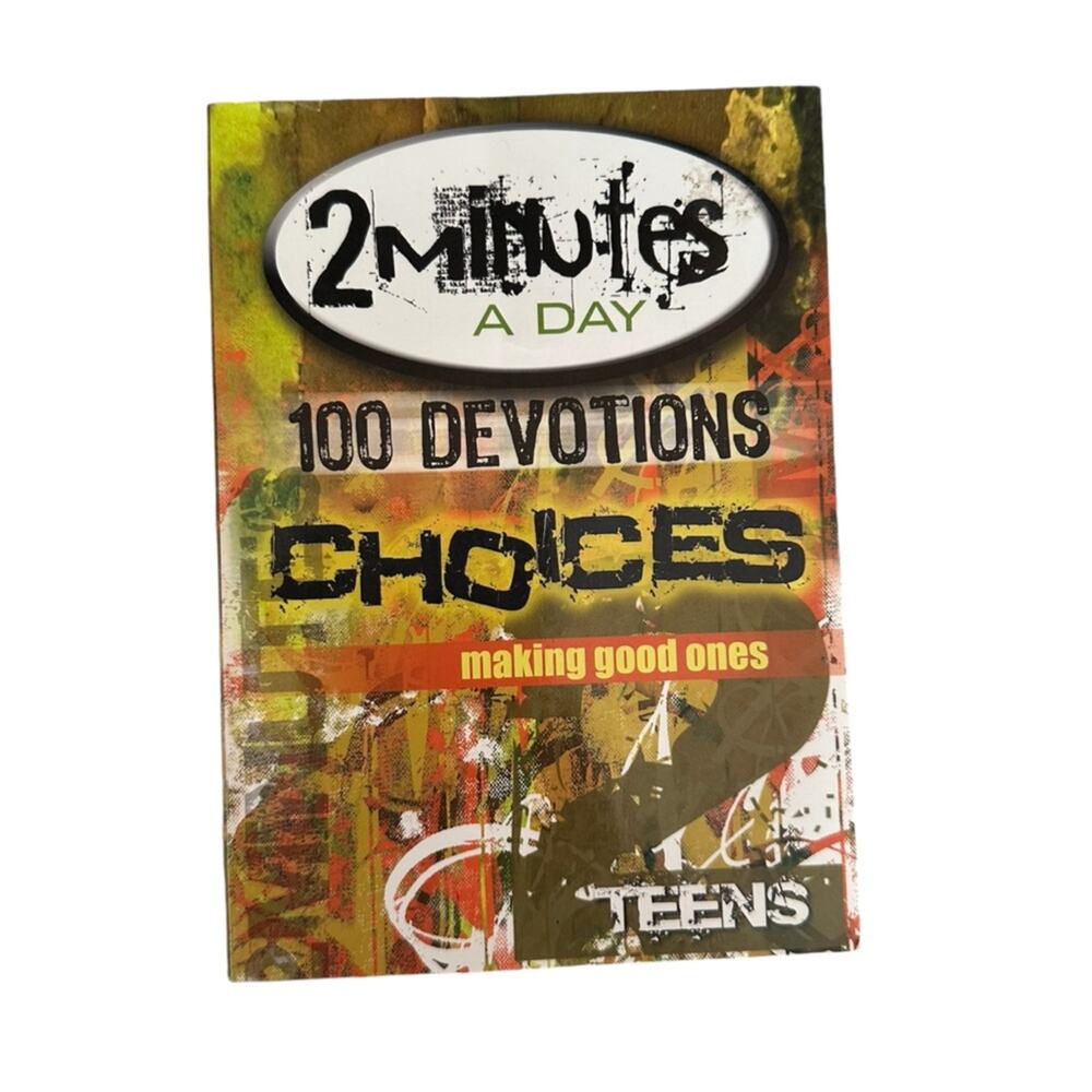 2 Minutes a Day Teen Christian Devotion Workbook Choices: Making Good Ones